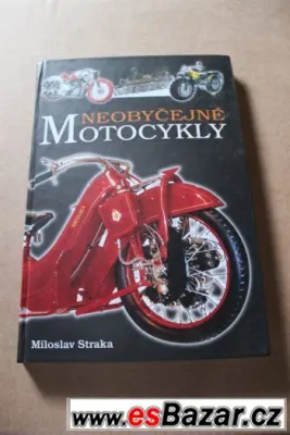 Neobyčejné motocykly (Miloslav Straka)