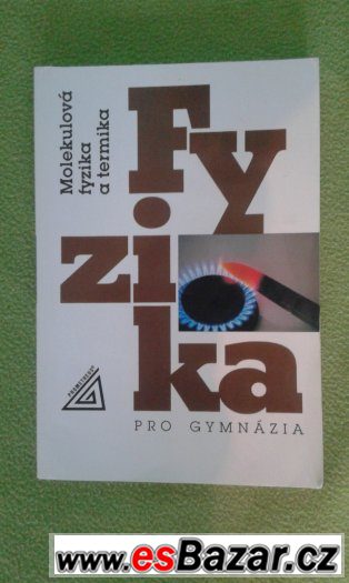 fyzika-pro-gymnazia-molekulova-fyzika-a-termika