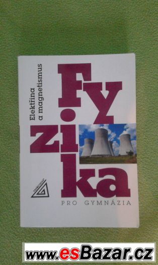 Fyzika pro gymnázia - Elektřina a magnetismus