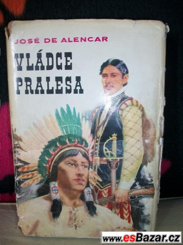 José de Alencar - Vládce pralesa