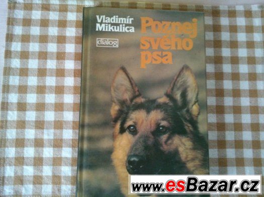 Kniha Poznej svého psa Autor Vladimír Mikulica   cena 79 kč