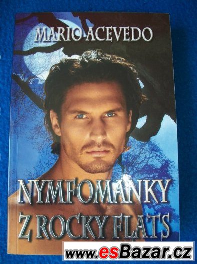 Nymfomanky z Rocky Flats-Mario Acevedo