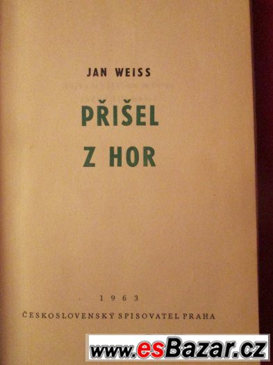 Přišel z hor - JAN WEISS