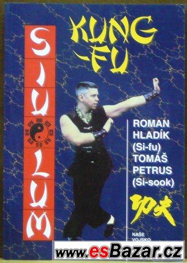 Kniha ve 100% stavu Siu Lum Kung-Fu Roman Hladík
