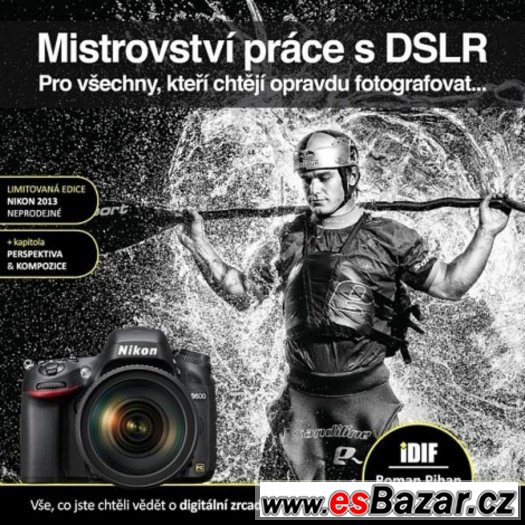 Mistrovství práce s DSLR Nikon 2013