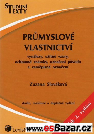 Průmyslové vlastnictví - vynálezy, užitné vzory, ochranné ..