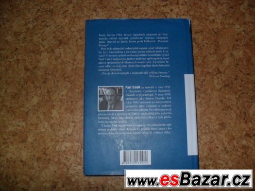 PAUL CARELL:Útok na pevnost Evropa:Invaze 1944 očima poraž.