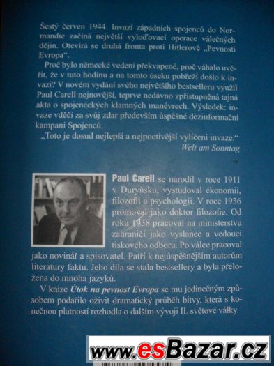 PAUL CARELL:Útok na pevnost Evropa:Invaze 1944 očima poraž.
