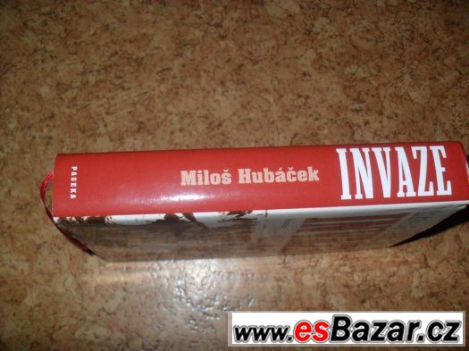 MILOŠ HUBÁČEK - INVAZE