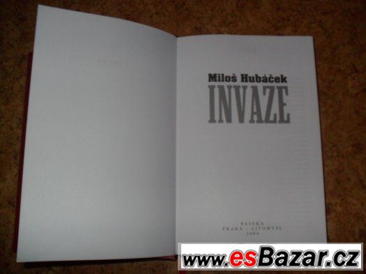 MILOŠ HUBÁČEK - INVAZE