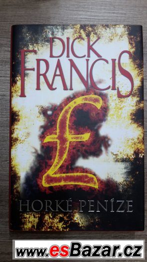 Horké peníze - Dick Francis