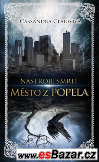 Nástroje Smrti - Město z popela