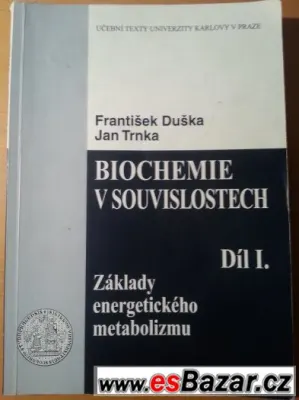 Biochemie v souvislostech I. díl Duška