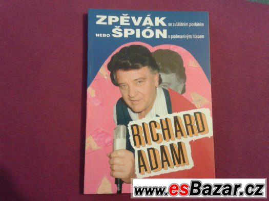 Biografická kniha Zpěvák nebo špión Richard Adam