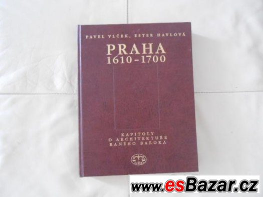 Praha 1610-1700 - Kapitoly o architektuře