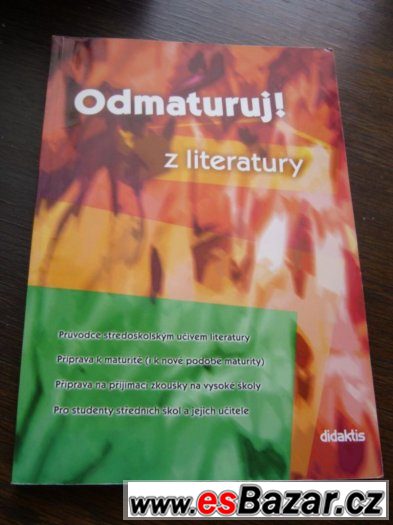 Odmaturuj z českého jazyka a literatury - didaktis