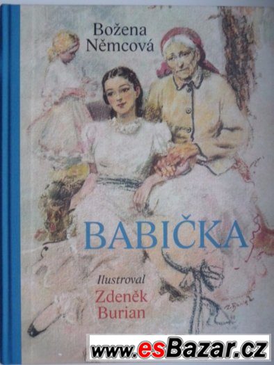 BABIČKA, B. Němcová, ilustarce Z. Burian