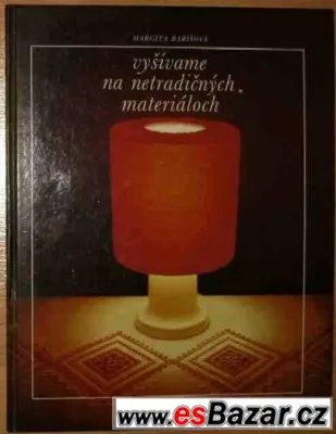 Barišová M.: Vyšívame na netradičních materiáloch.