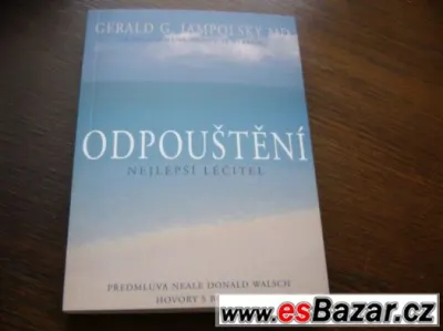 Odpouštění. Nejlepší léčitel - Gerald G. Jampolsky