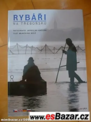 Rybáři na Třeboňsku