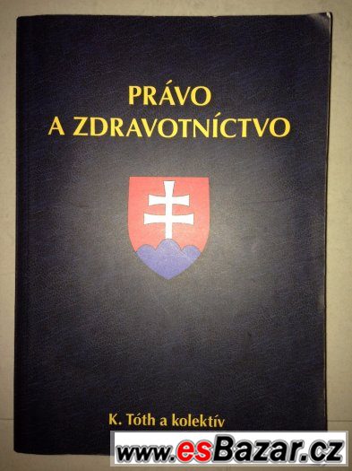 Právo a zdravotníctvo K.Tótha kol.