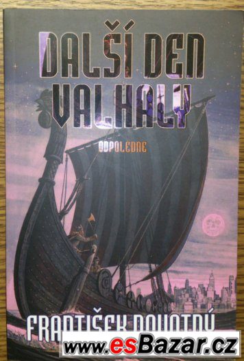 František Novotný - Další den Valhaly - odpoledne František Novotný - Další den Valhaly - odpoledne