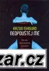 Kazuo Ishiguro - Neopouštěj mě