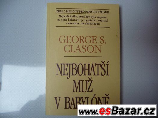 NEJBOHATŠÍ MUŽ V BABYLÓNĚ - GEORGE S.CLASON