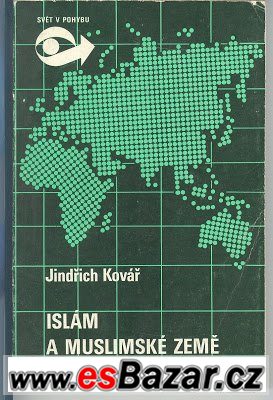 Jindřich Kovář - Islám a muslimské země