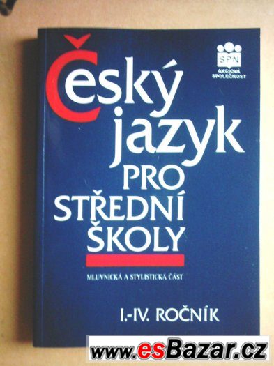 Český jazyk pro střední školy (I.-IV. ročník)