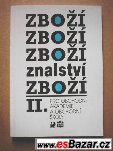 Zbožíznalství II. pro obchodní akademie a obchodní školy