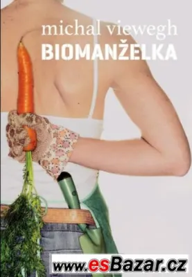 Biomanželka - Michal Viewegh