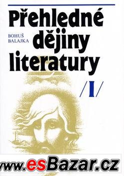 Přehledné dějiny literatury I - Balajka Bohuš