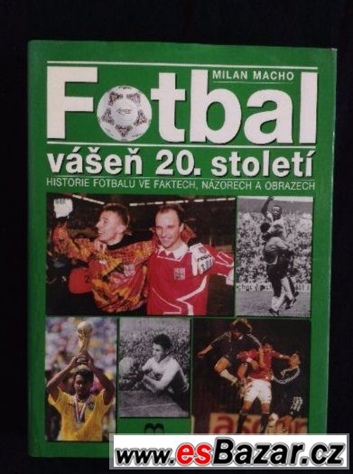 Fotbal - vášeň 20. století