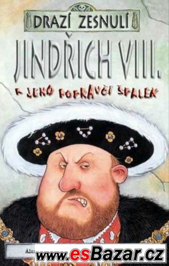 Jindřich VIII a jeho popravčí špalek