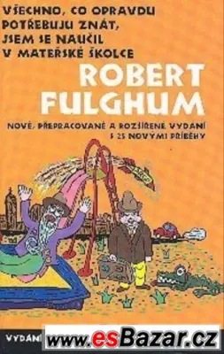 Robert Fulghum - Všechno, co opravdu potřebuju...