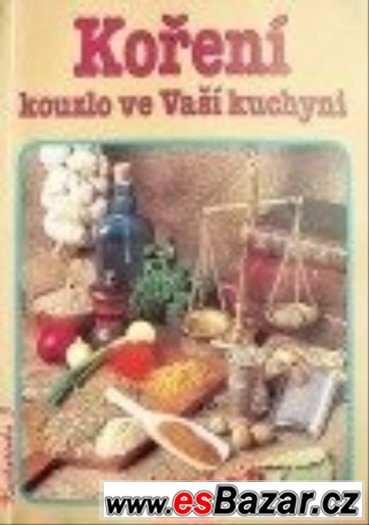 Koření - kouzlo ve Vaší kuchyni