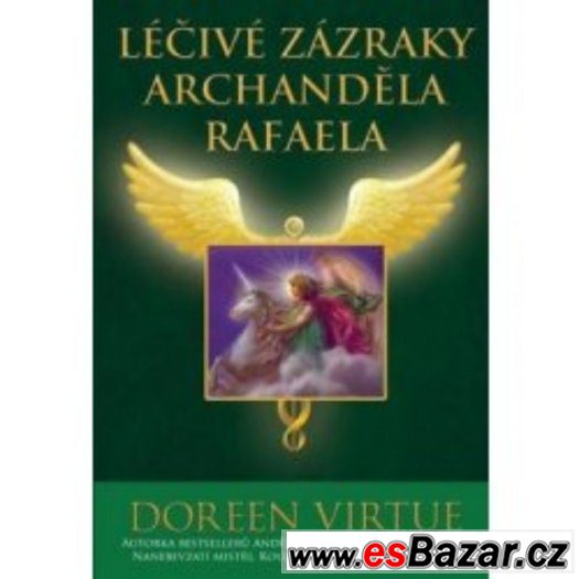 Léčivé zázraky archanděla Rafaela-Doreen Virtue+léč.karty