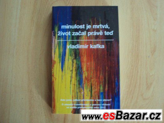 minulost-je-mrtva-zivot-zacal-prave-ted-nova