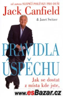 Pravidla úspěchu - Jack Canfield