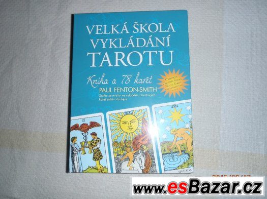 VELKÁ ŠKOLA VYKLÁDÁNÍ TAROTU - PAUL FENTON -SMITH