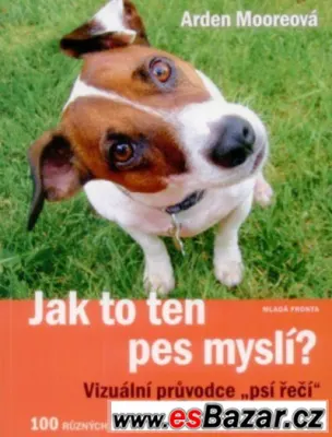 PRODÁM Jak to ten pes myslí? - Vizuální průvodce "psí řečí