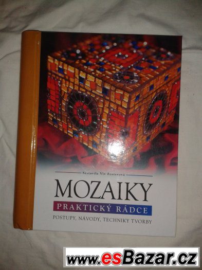 Viv Fosterová: Mozaiky, praktický rádce