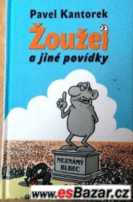 Žoužel a jiné povídky; vtipné fejetony