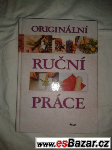 Originální ruční práce