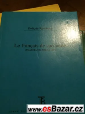 Le français de spécialité - Pharmacie, médecine