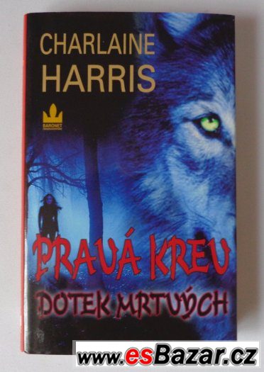 Pravá krev - Dotek mrtvých (Charlaine Harris)