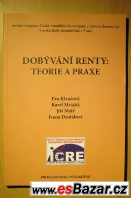 E. Klvačová - Dobývání renty: Teorie a praxe