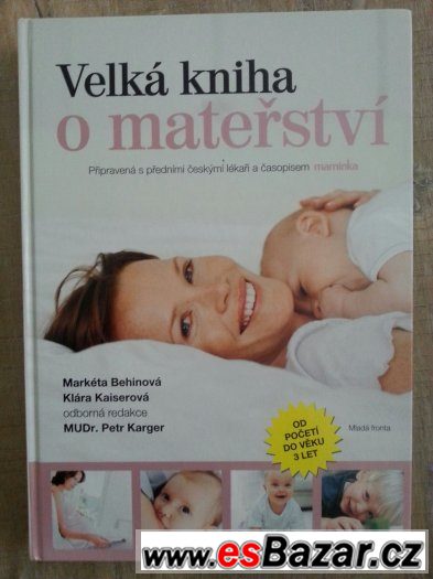 Velká kniha o mateřství pro nastávající maminky