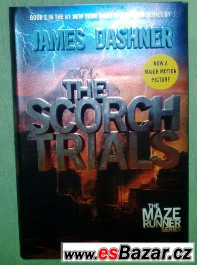 The Scorch Trials (Spáleniště: Zkouška) - James Dashner